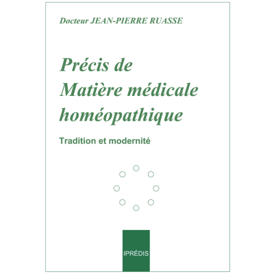 Dr Jean-Pierre RUASSE - Précis de matière médicale homéopathique