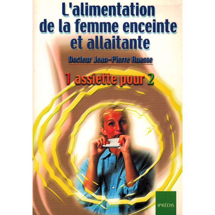 Dr Jean-Pierre RUASSE - L'alimentation de la femme enceinte et allaitante