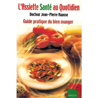 Dr Jean-Pierre RUASSE - L'assiette santé au quotidien