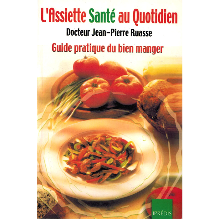 Dr Jean-Pierre RUASSE - L'assiette santé au quotidien