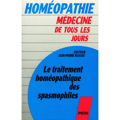 Dr Jean-Pierre RUASSE - Le traitement homéopathique des spasmophiles