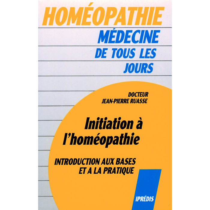 Dr Jean-Pierre RUASSE - Initiation à l'Homéopathie